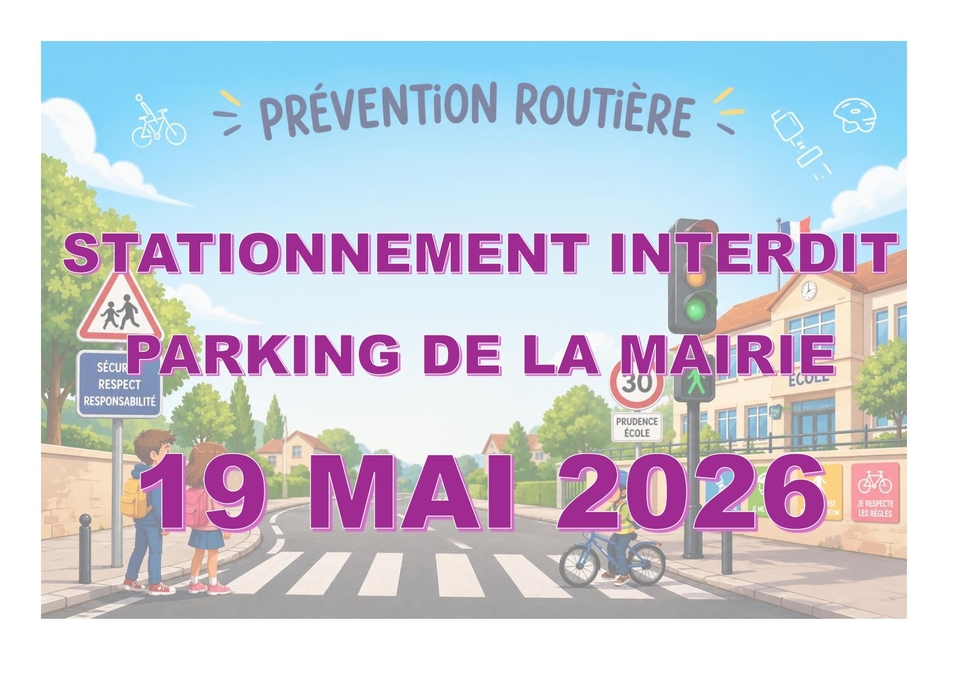 Stationnement interdit Parking de la Mairie : 19 /05/2026